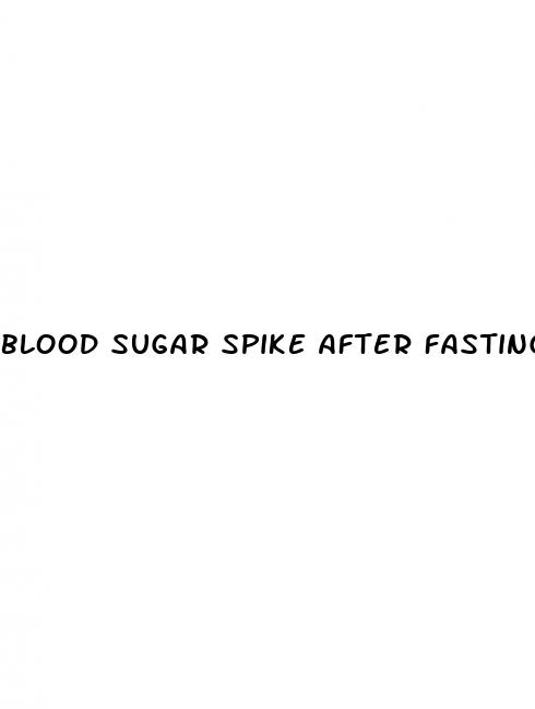 blood sugar spike after fasting