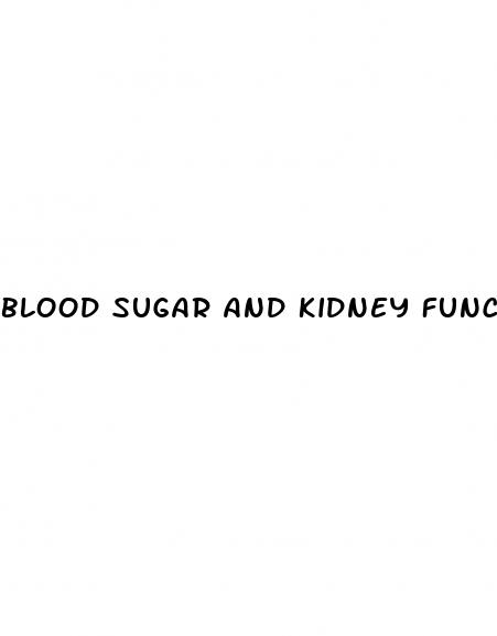 blood sugar and kidney function