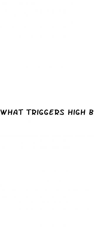 what triggers high blood sugar