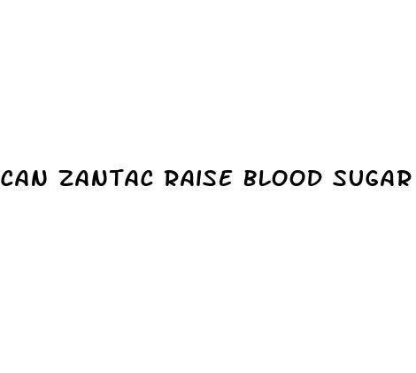 can zantac raise blood sugar