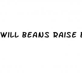 will beans raise blood sugar