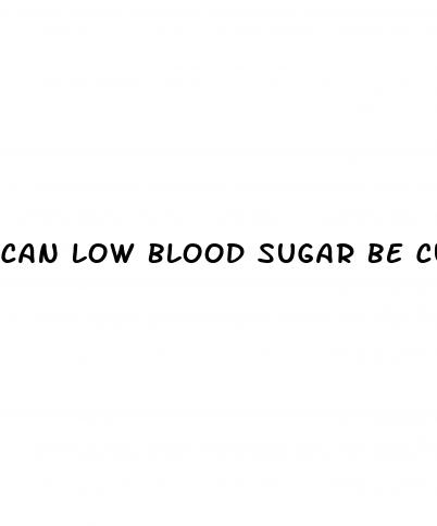 can low blood sugar be cured