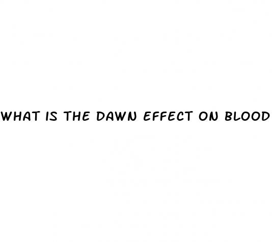 what is the dawn effect on blood sugar