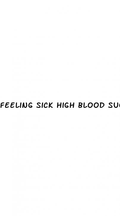 feeling sick high blood sugar