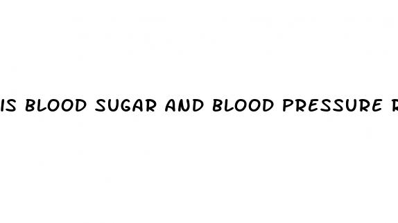 is blood sugar and blood pressure related