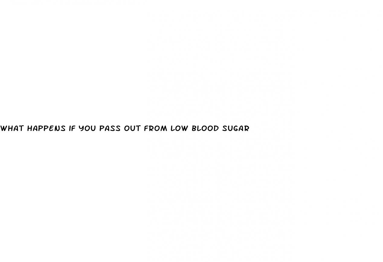 what happens if you pass out from low blood sugar