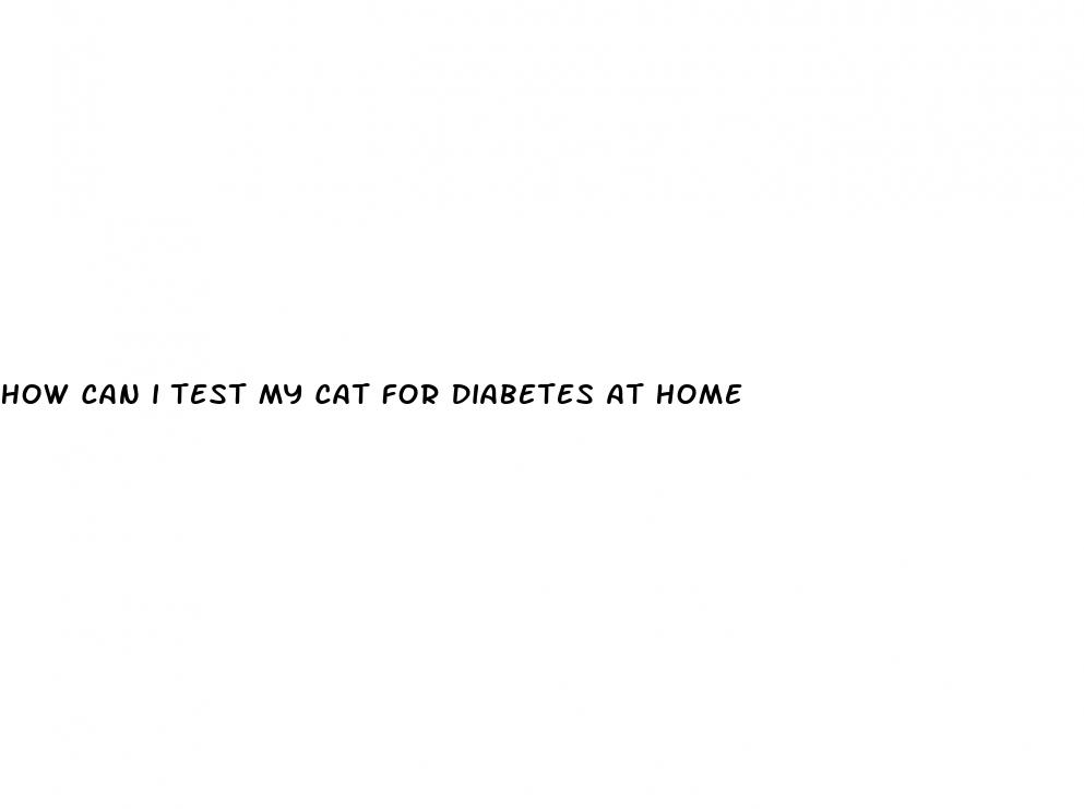 how can i test my cat for diabetes at home