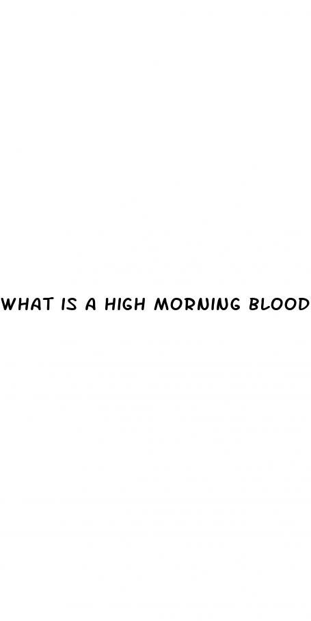 what is a high morning blood sugar