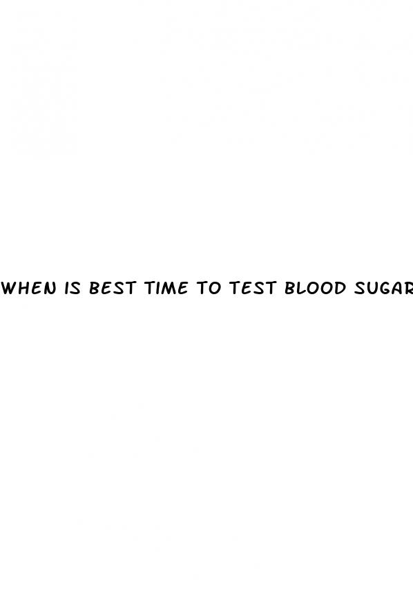 when is best time to test blood sugar