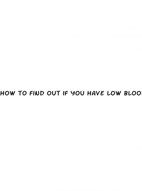 how to find out if you have low blood sugar