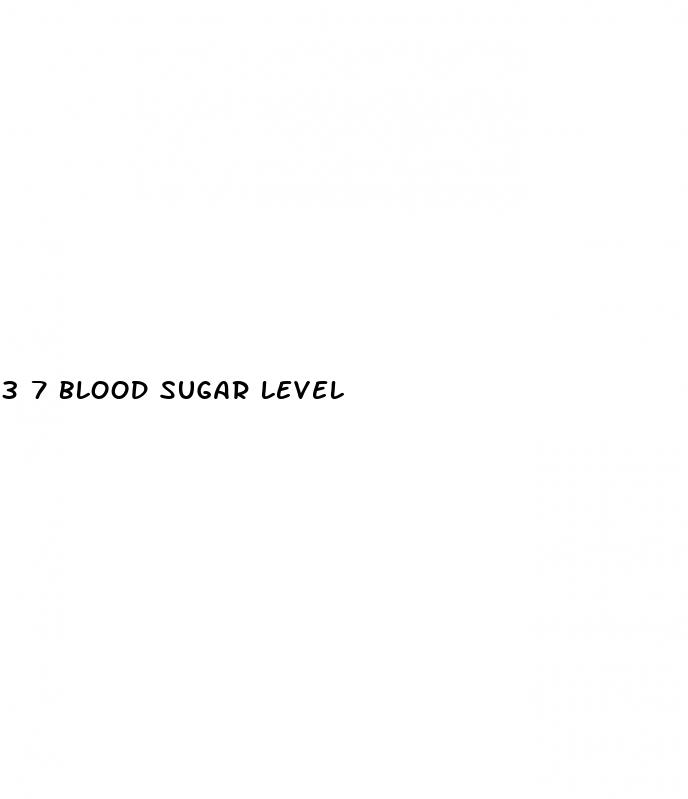 3 7 blood sugar level