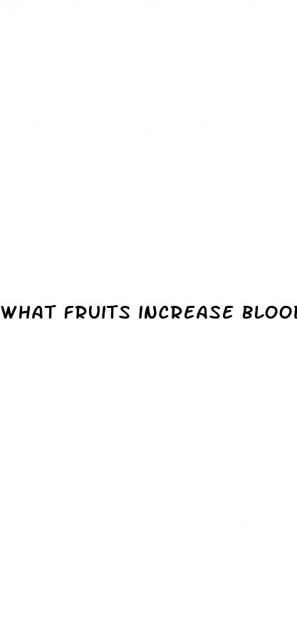 what fruits increase blood sugar
