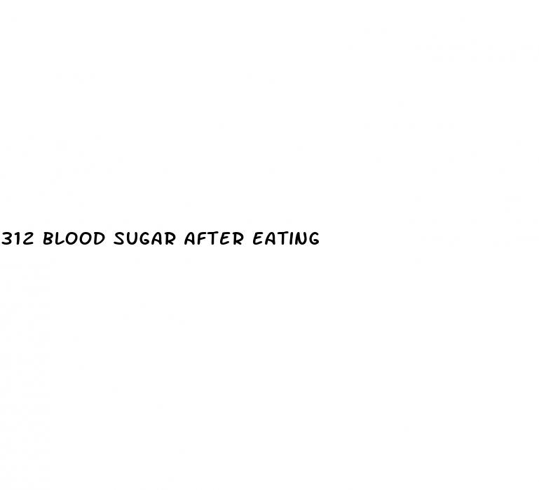 312 blood sugar after eating