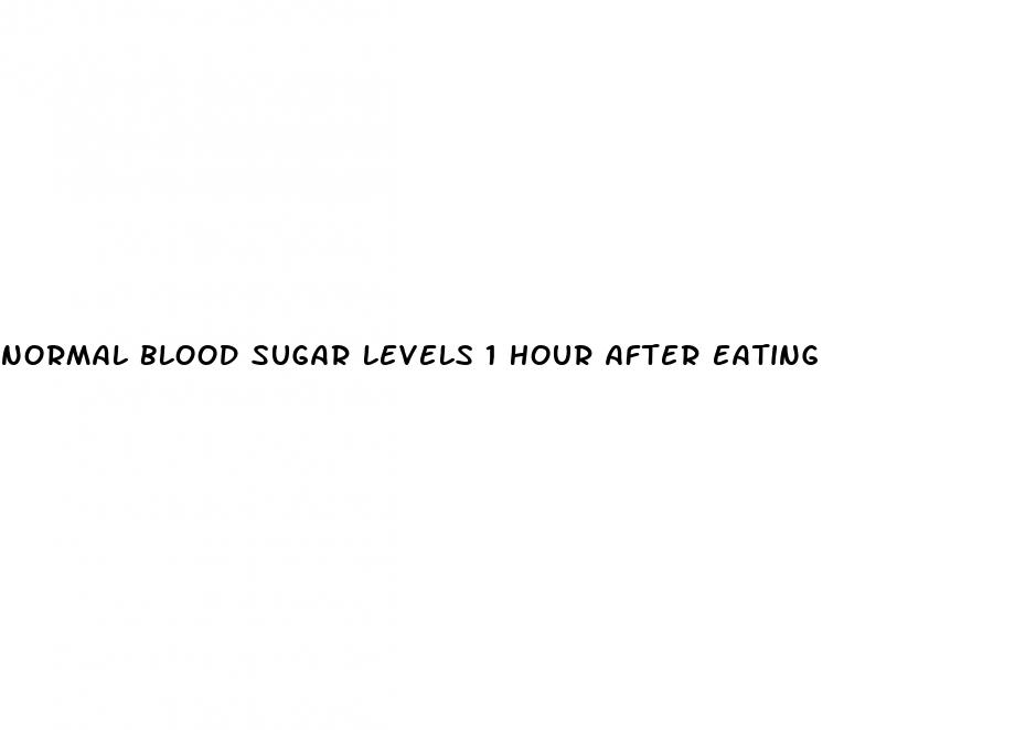 normal blood sugar levels 1 hour after eating