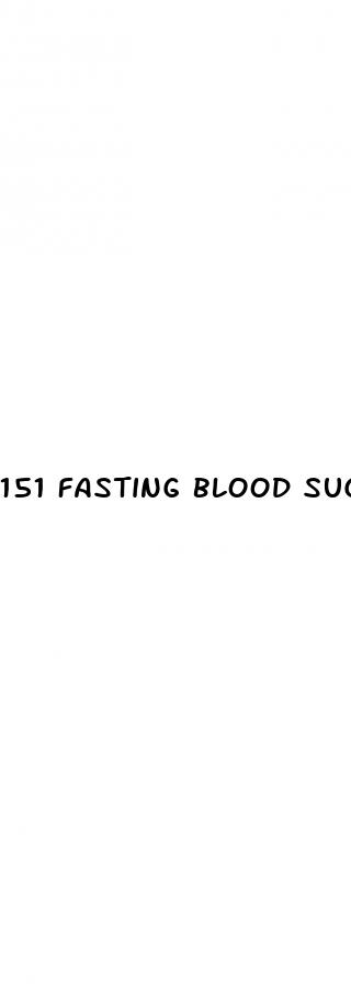 151 fasting blood sugar