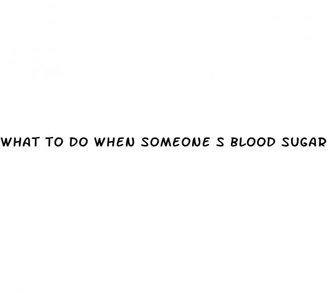 what to do when someone s blood sugar drops