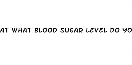 at what blood sugar level do you pass out