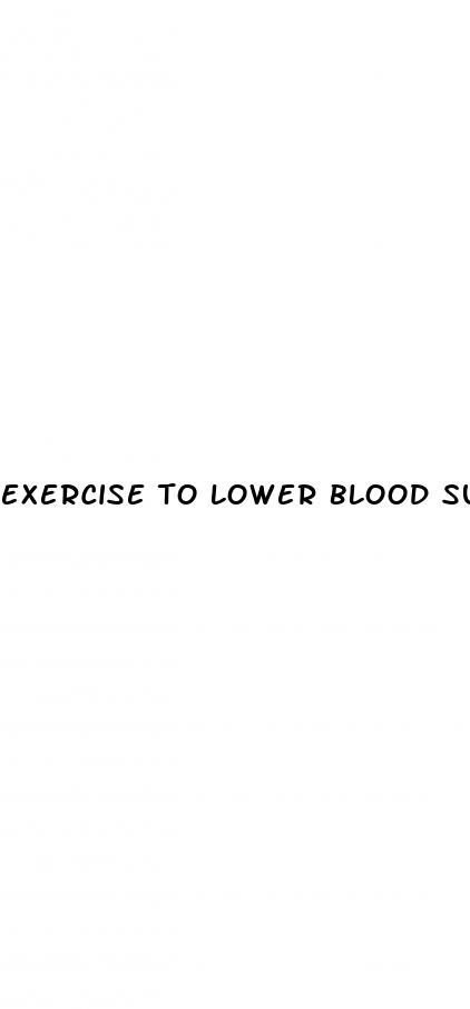 exercise to lower blood sugar