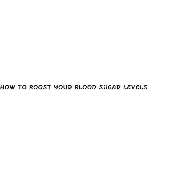 how to boost your blood sugar levels