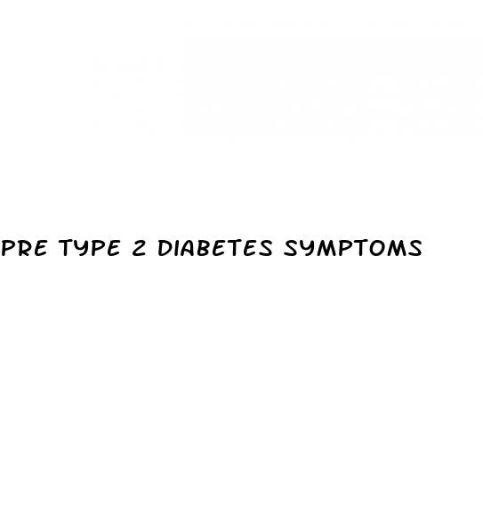 pre type 2 diabetes symptoms