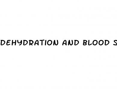 dehydration and blood sugar levels