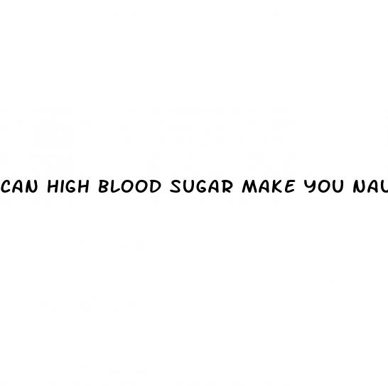 can high blood sugar make you nauseated