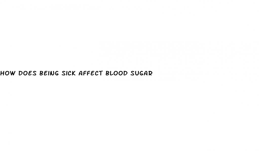 how does being sick affect blood sugar