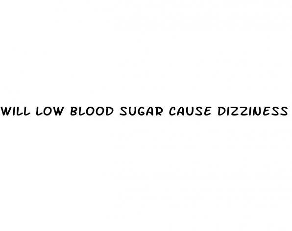 will low blood sugar cause dizziness