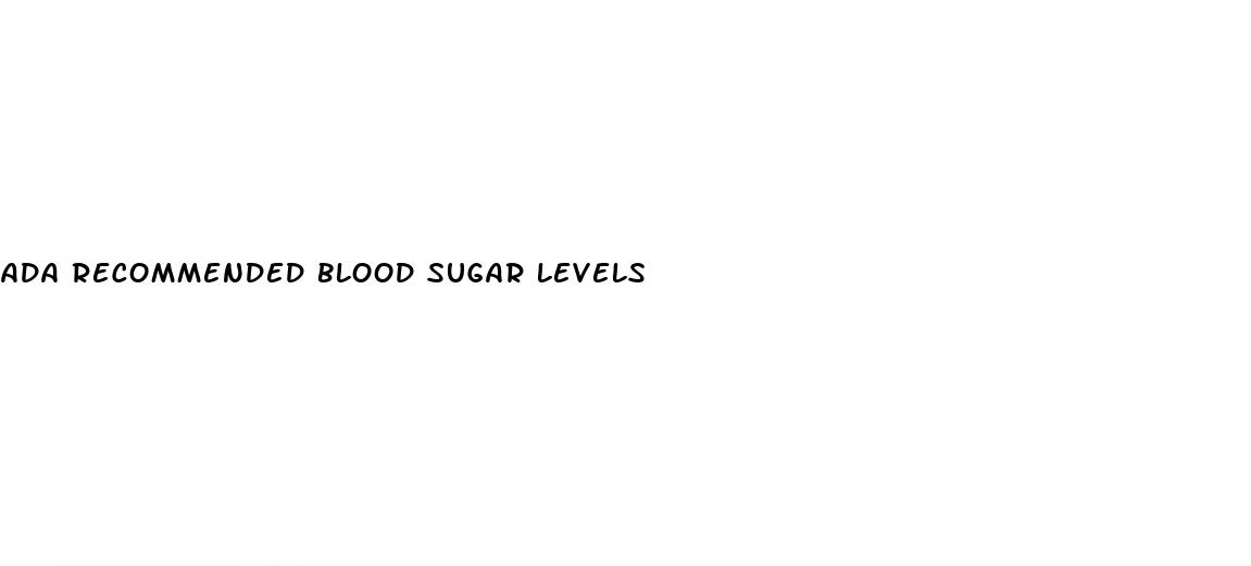 ada recommended blood sugar levels