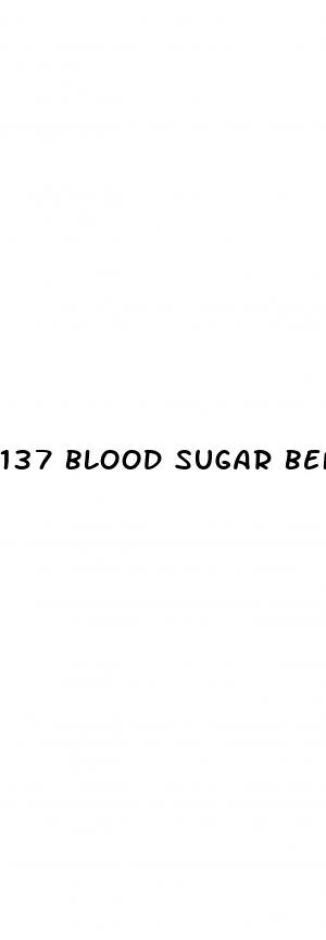 137 blood sugar before eating