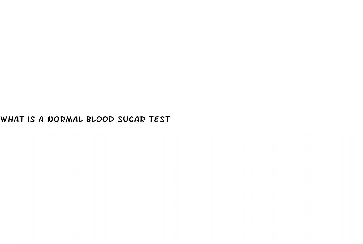 what is a normal blood sugar test
