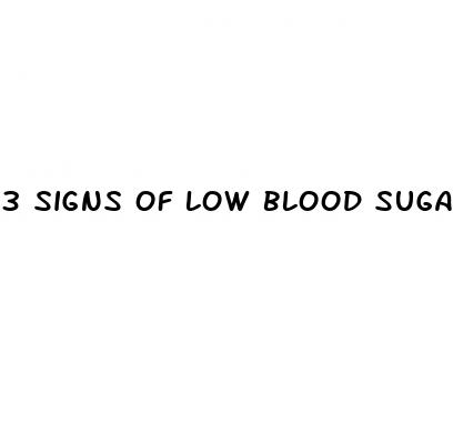 3 signs of low blood sugar