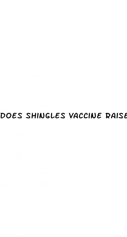 does shingles vaccine raise blood sugar