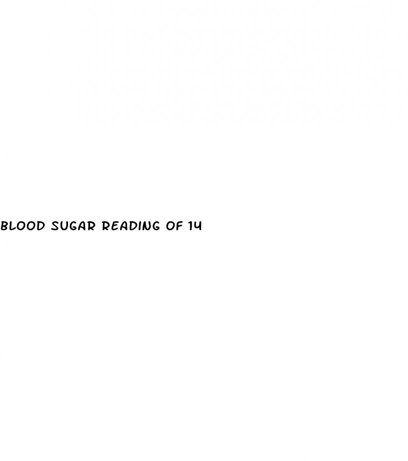 blood sugar reading of 14