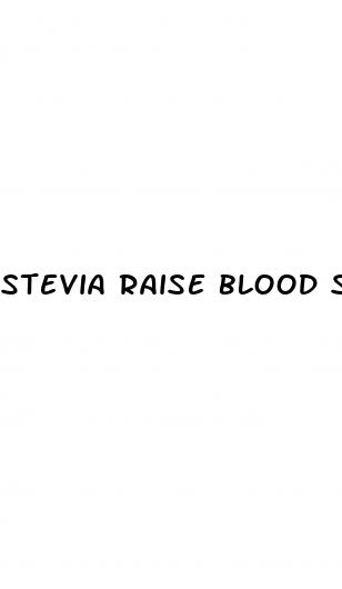 stevia raise blood sugar