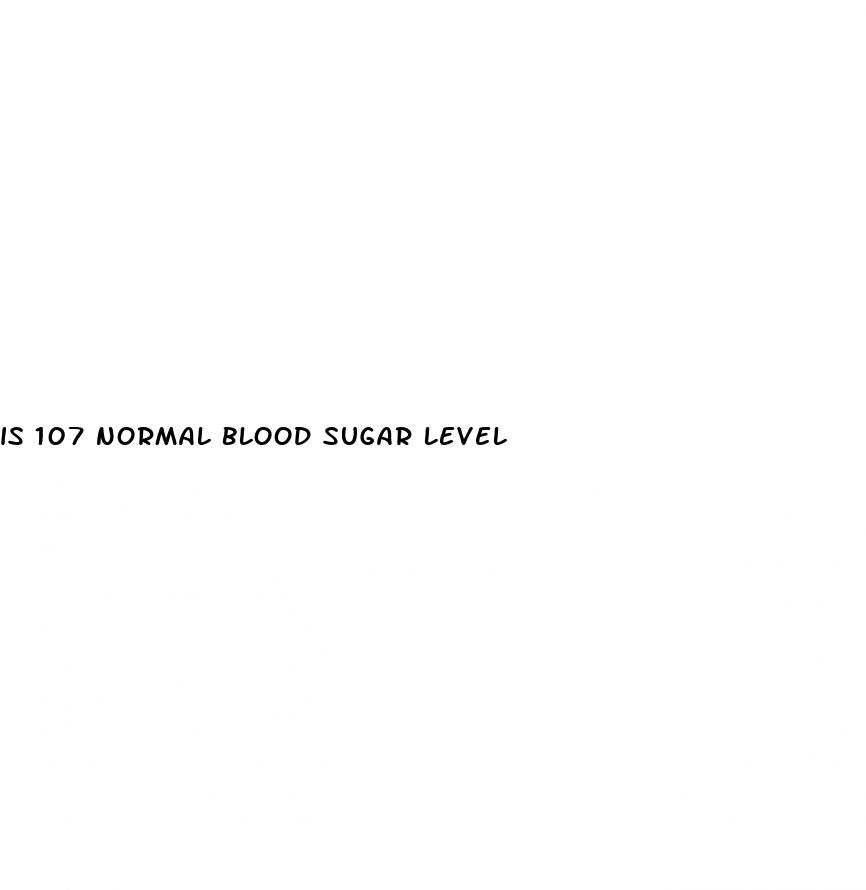 is 107 normal blood sugar level