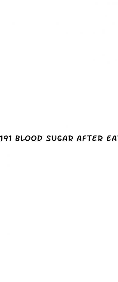191 blood sugar after eating