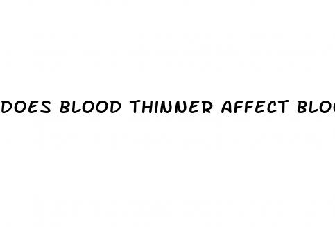 does blood thinner affect blood sugar