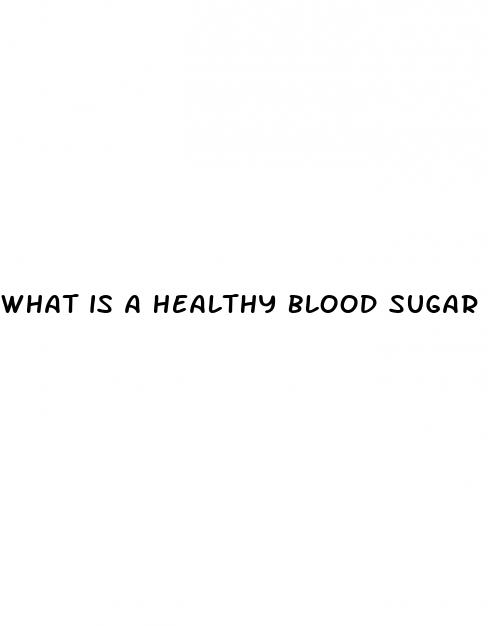 what is a healthy blood sugar number