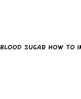 blood sugar how to increase