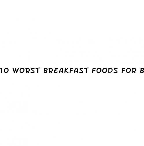 10 worst breakfast foods for blood sugar