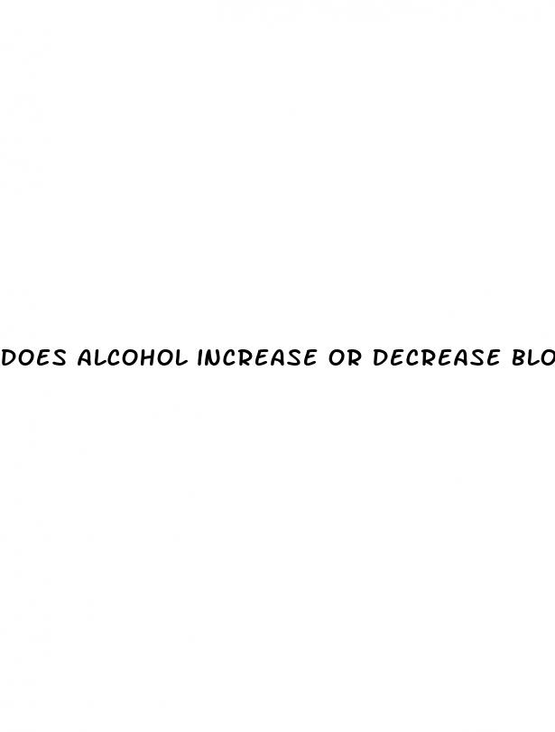does alcohol increase or decrease blood sugar