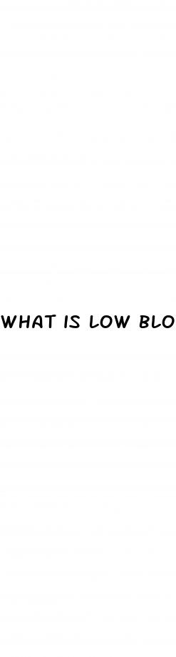 what is low blood sugar level