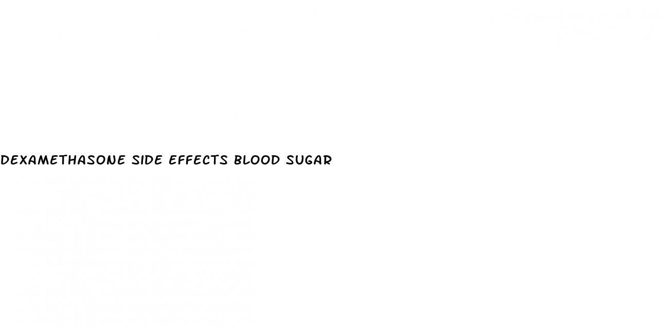 dexamethasone side effects blood sugar