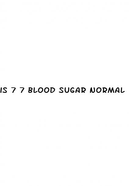 is 7 7 blood sugar normal