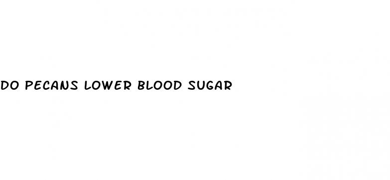 do pecans lower blood sugar