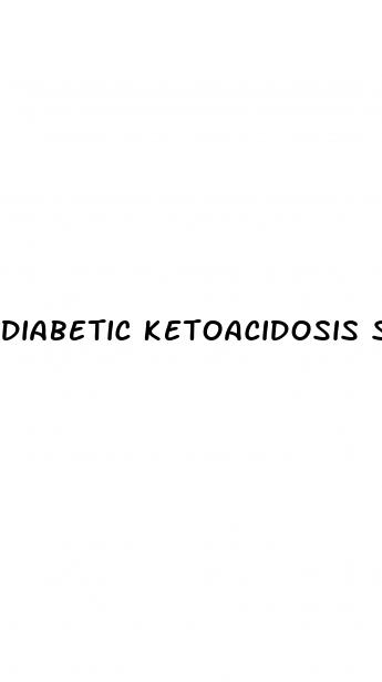 diabetic ketoacidosis symptoms blood sugar