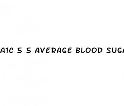 a1c 5 5 average blood sugar