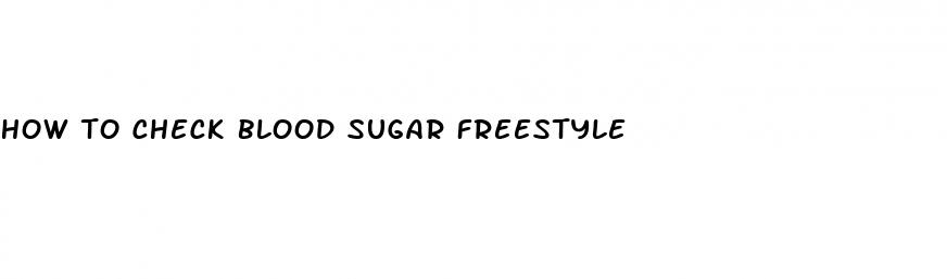 how to check blood sugar freestyle