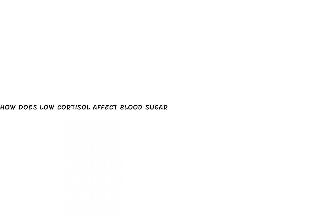 how does low cortisol affect blood sugar